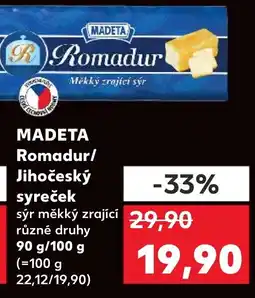 Kaufland MADETA Romadur/ Jihočeský syreček nabídka