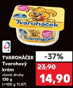 Kaufland TVAROHÁČEK Tvarohový krém nabídka