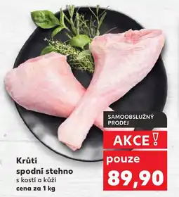 Kaufland Krůtí spodní stehno nabídka