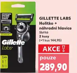 Kaufland GILLETTE LABS Holitko + náhradní hlavice nabídka