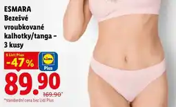 Lidl ESMARA Bezešvé vroubkované kalhotky/tanga – 3 kusy nabídka