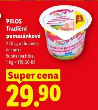 Lidl Pilos TRADIČNÍ POMAZÁNKOVÉ nabídka