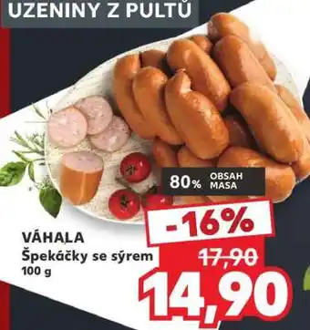 Kaufland VÁHALA Špekáčky se sýrem nabídka