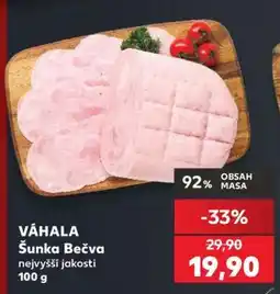 Kaufland VÁHALA Šunka Bečva nejvyšší jakosti 100 g nabídka