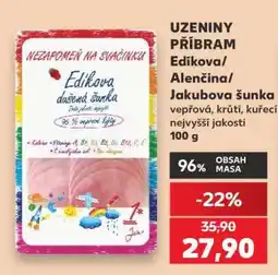 Kaufland Edíkova/Alenčina/Jakubova šunka nabídka