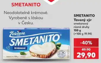 Kaufland SMETANITO Tavený sýr nabídka