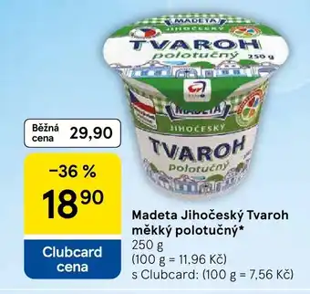 Tesco Madeta Jihočeský Tvaroh měkký polotučný nabídka