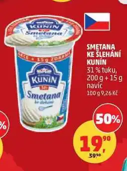 Penny Market SMETANA KE ŠLEHÁNÍ KUNIN 31% tuku, 200 g + 15g navíc nabídka