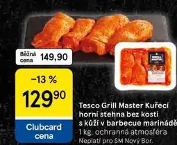 Tesco Tesco Grill Master Kuřecí horní stehna bez kosti s kůží v barbecue marinádě nabídka
