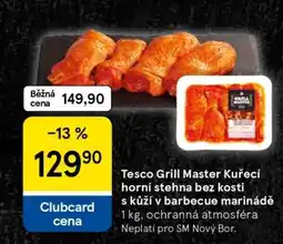 Tesco Tesco Grill Master Kuřecí horní stehna bez kosti s kůží v barbecue marinádě nabídka