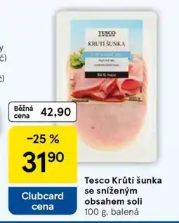 Tesco Tesco Krůtí šunka se sníženým obsahem soli nabídka