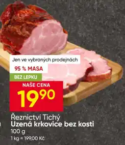Hruška Řeznictví Tichý Uzená krkovice bez kosti nabídka