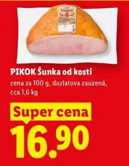 Lidl PIKOK ŠUNKA OD KOSTI nabídka