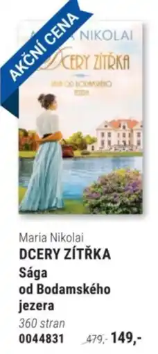 Knižní klub Maria Nikolai DCERY ZÍTŘKA Sága od Bodamského jezera nabídka