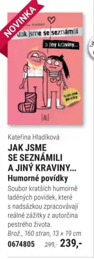 Knižní klub Kateřina Hladíková JAK JSME SE SEZNÁMILI A JINÝ KRAVINY... Humorné povídky nabídka