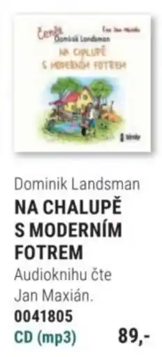Knižní klub Dominik Landsman NA CHALUPĚ S MODERNÍM FOTREM nabídka