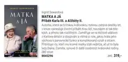 Knižní klub Ingrid Sewardová MATKA A JÁ Příběh Karla III. a Alžběty II. nabídka