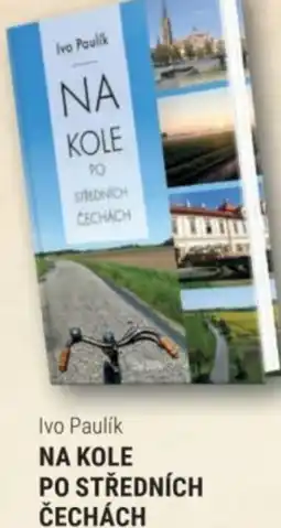 Knižní klub Ivo Paulík NA KOLE PO STŘEDNÍCH ČECHÁCH nabídka