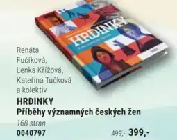 Knižní klub Renáta Fučíková, Lenka Křížová, Kateřina Tučková a kolektiv HRDINKY Příběhy významných českých žen nabídka