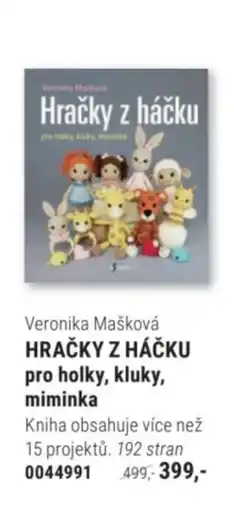Knižní klub Veronika Mašková HRAČKY Z HÁČKU pro holky, kluky, miminka nabídka