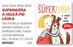 Knižní klub Ester Stará, Milan Starý SUPERMÁŇA A VELKÁ PSÍ LÁSKA nabídka