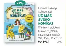 Knižní klub Ludmila Bakonyi Selingerová UŽ MÁŠ SVÉHO KONÍKA? nabídka
