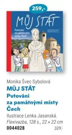 Knižní klub Monika Švec Sybolová MŮJ STÁT Putování za památnými místy Čech nabídka