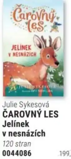 Knižní klub Julie Sykesová ČAROVNÝ LES Jelínek v nesnázích nabídka