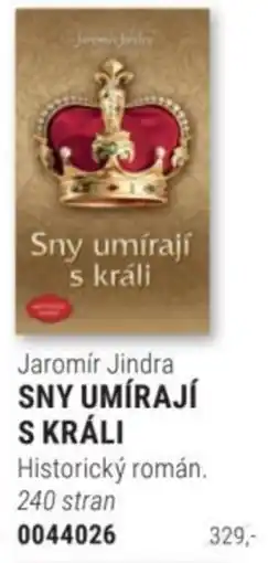Knižní klub Jaromír Jindra SNY UMÍRAJÍ S KRÁLI nabídka