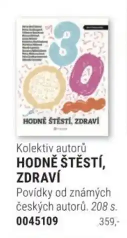 Knižní klub Kolektiv autorů HODNĚ ŠTĚSTÍ, ZDRAVÍ nabídka