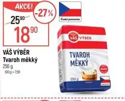 Globus VÁŠ VÝBĚR Tvaroh měkký nabídka