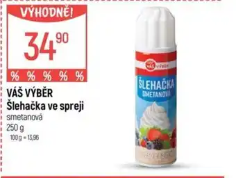 Globus VÁŠ VÝBĚR Šlehačka ve spreji nabídka