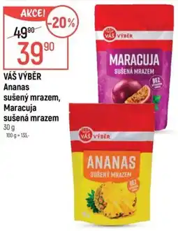 Globus VÁŠ VÝBĚR Ananas sušený mrazem, Maracuja sušená mrazem nabídka