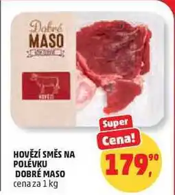 Penny Market HOVĚZÍ SMĚS NA POLÉVKU DOBRÉ MASO nabídka