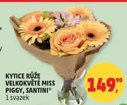 Penny Market KYTICE RŮŽE VELKOKVĚTÉ MISS PIGGY, SANTINI, 1 svazek nabídka