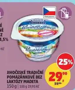 Penny Market JIHOČESKÉ TRADIČNÍ POMAZÁNKOVÉ BEZ LAKTÓZY MADETA nabídka