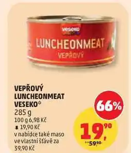 Penny Market VEPŘOVÝ LUNCHEONMEAT VESEKO nabídka