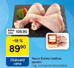 Tesco Tesco Kuřecí stehna spodní nabídka