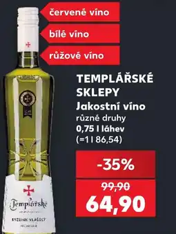Kaufland TEMPLÁŘSKÉ SKLEPY Jakostní víno nabídka