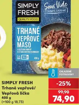 Kaufland SIMPLY FRESH Trhané vepřové/ Vepřová líčka nabídka