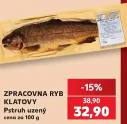 Kaufland ZPRACOVNA RYB KLATOVY Pstruh uzený nabídka