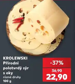 Kaufland KROLEWSKI Přírodní polotvrdý sýr s oky nabídka