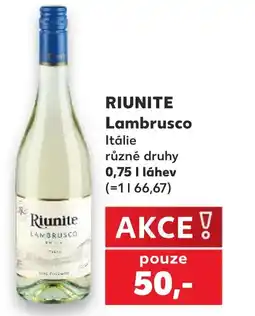 Kaufland RIUNITE Lambrusco nabídka