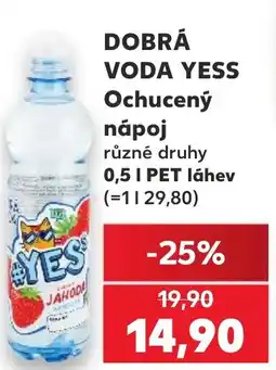 Kaufland DOBRÁ VODA YESS Ochucený nápoj nabídka