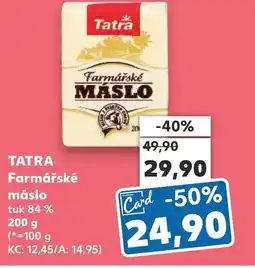 Kaufland TATRA Farmářské máslo nabídka