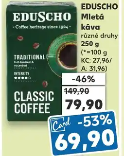 Kaufland EDUSCHO Mletá Κάνα nabídka
