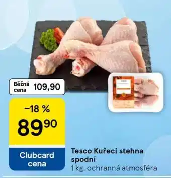 Tesco Tesco Kuřecí stehna spodní nabídka