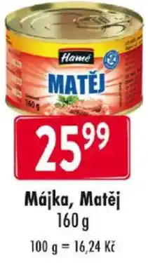 Qanto Hame Májka, Matěj nabídka