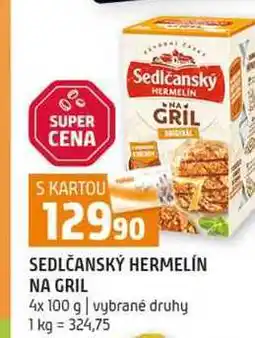 Terno SEDLČANSKÝ HERMELÍN NA GRIL 4x 100 g vybrané druhy nabídka