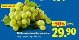 Lidl BÍLÉ HROZNY STOLNÍ BEZSEMENNÉ nabídka